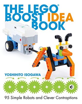 The LEGO BOOST Idea Book: 95 Simple Robots and Hints for Making More! (Kindle Edition)