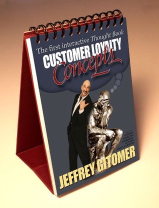 Customer Loyalty Concepts: The First Interactive Thought Book (Spiral-bound)