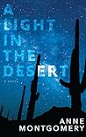 A Light in the Desert by Anne  Montgomery