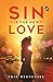 Sin Is the New Love (Sin, #1)