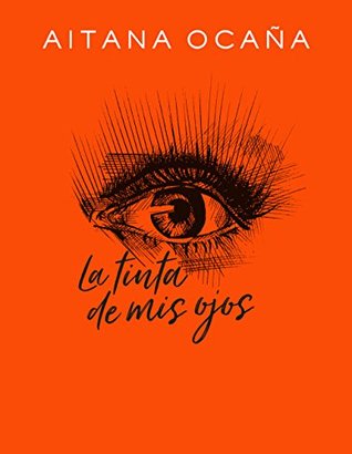 La tinta de mis ojos (Paperback)