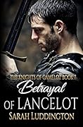 Betrayal Of Lancelot