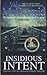 Insidious Intent