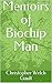 Memoirs of Biochip Man by Christopher Welch Gault