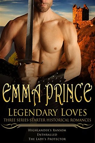 Legendary Loves: Three Series-Starter Historical Romances (Kindle Edition)