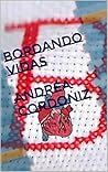 Bordando Vidas Andréa Cordoniz (Portuguese Edition)