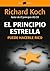 El principio estrella: Puede hacerle rico