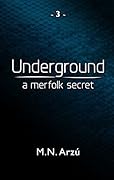 Underground: A Merfolk Secret