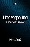 Underground by M.N. Arzu
