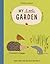 My Little Garden (A Natural World Board Book)