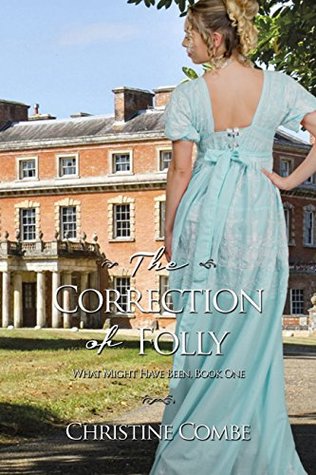 The Correction of Folly (What Might Have Been #1)