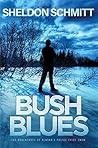 BUSH BLUES: The A...