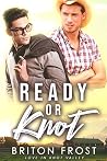 Ready or Knot