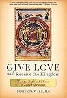Book cover for Give Love and Receive the Kingdom: Essential People and Themes of English Spirituality