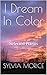 I Dream In Color: Selected ...