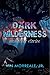 Dark Wilderness