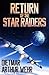 Return of the Star Raiders ...
