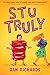 Stu Truly by Dan Richards Stu Truly by Dan Richards