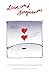 Love and Forgiveness: A Workbook for Self Healing and Healing Relationships