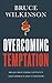 Overcoming Temptation: Break Away from Captivity and Embrace God's Freedom (Freedom Prayers)