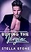 Buying the Virgin (Alpha Billionaires Book 3)