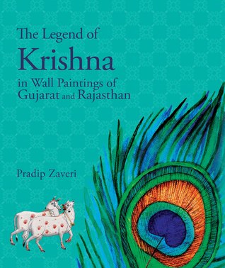 The Legend of Krishna in Wall Paintings of Gujarat and Rajasthan