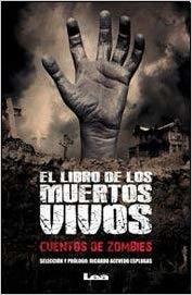 El libro de los muertos vivos: Cuentos de zombis