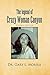 The Legend of Crazy Woman Canyon Second Edition: Second Edition
