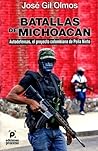 Batallas de Michoacán. Autodefensas, el proyecto colombiano de Peña Nieto