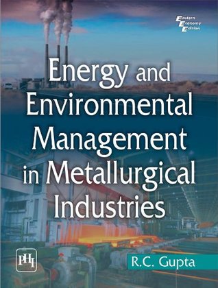 ENERGY AND ENVIRONMENT MANAGEMENT IN METALLURGICAL INDUSTRIES (Paperback)