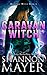 Caravan Witch by Shannon Mayer