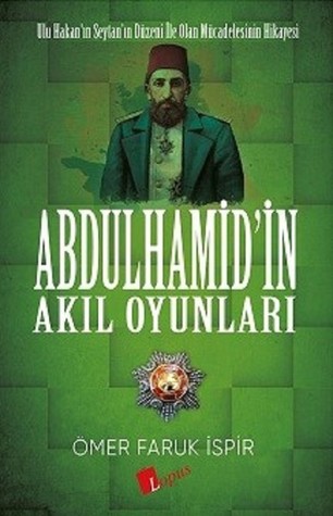 Abdülhamid'in Akıl Oyunları (Paperback)