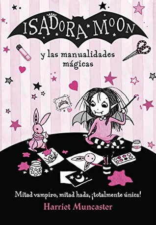Isadora Moon - Isadora Moon y las manualidades mágicas (Spanish Edition)