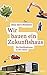 Wir bauen ein Zukunftshaus: Ein Familiendrama in drei Akten