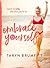 Embrace Yourself by Taryn Brumfitt