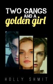 Two Gangs and a Golden Girl