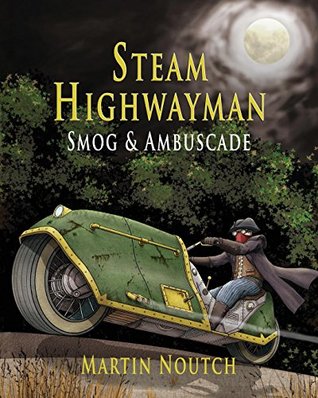 Steam Highwayman 1: Smog and Ambuscade (Paperback)