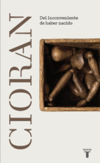 Portada de Del inconveniente de haber nacido, de Emil M. Cioran