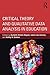 Critical Theory and Qualitative Data Analysis in Education