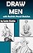 Draw Men: With Realistic Pe...