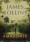 Amazonia by James Rollins