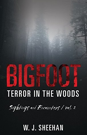 Bigfoot Terror in the Woods: Sightings and Encounters, Volume 2 (Kindle Edition)