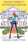Death Comes to Dogwood Manor (A Missy DuBois Mystery)