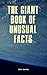 The Giant Book Of Unusual F...