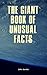 The Giant Book Of Unusual Facts by Jake Jacobs