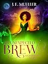 An Unexpected Brew: A Cinderella Story (A Fairytale Adventure #1) An Unexpected Brew: A Cinderella Story (A Fairytale Adventure #1)