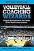 Volleyball Coaching Wizards - Wizard Wisdom by John Forman