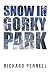 Snow in Gorky Park by Richard Pennell Snow in Gorky Park by Richard Pennell