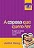 A esposa que quero ser by Judith Kemp