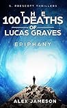 Epiphany (The 100 Deaths of Lucas Graves Book 8)